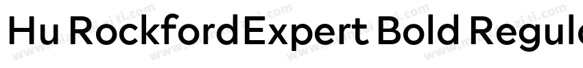 Hu RockfordExpert Bold Regular字体转换